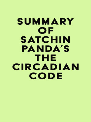 cover image of Summary of Satchin Panda's the Circadian Code